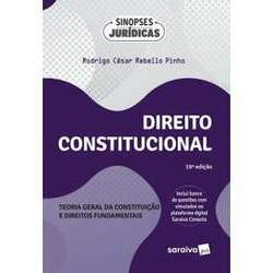 Direito Constitucional - Teoria Geral da Constituição e Direitos Fundamentais - Coleção Sinopses Jurídicas 2024