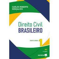 Direito Civil Brasileiro - Parte Geral - Volume 1 - 21ª Edição 2023