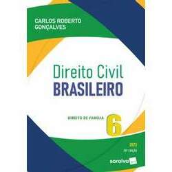 Direito Civil Brasileiro - Direito De Família - Volume 6 - 20ª Edição 2023