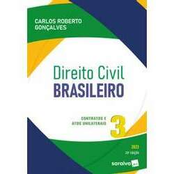 Direito Civil Brasileiro - Contratos E Atos Unilaterais - Volume 3 - 20ª Edição 2023