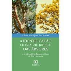 A identificação e o estatuto jurídico das árvores - A gestão arbórea das vias públicas de Belo Horizonte