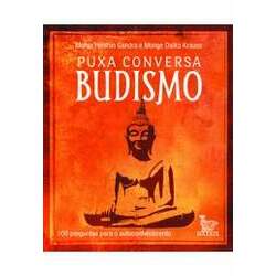 Puxa Conversa Budismo: 100 Perguntas para o Autoconhecimento