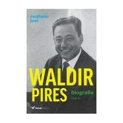 Waldir Pires Biografia - Volume 1