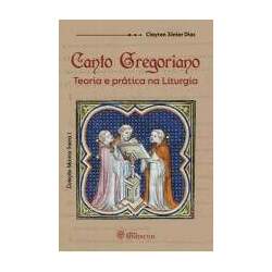 Canto Gregoriano - Teoria e prática na Liturgia