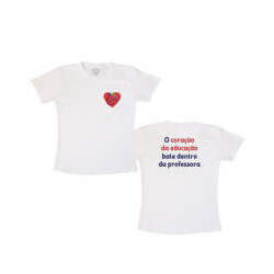 Camiseta Branca Personalizada Dia Dos Professores - O Coração Da Educação Bate Dentro Da Professora