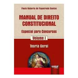 Manual de Direito Constitucional - Especial para Concursos - Volume I