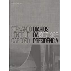 DIÁRIOS DA PRESIDÊNCIA 1997-1998 (VOLUME 2)