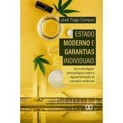 Estado moderno e garantias individuais - Uma abordagem antropológica sobre a regulamentação da cannabis medicinal