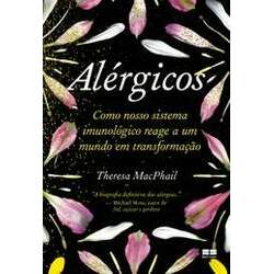 Alérgicos: Como Nosso Sistema Imunológico Reage a Um Mundo em Transformação