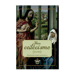 Meu Catecismo - Volume IV