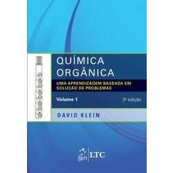 Livro Química Orgânica - Uma Aprendizagem Baseada em Solução de Problemas - Vol 1