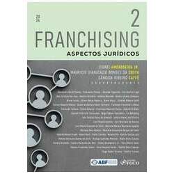 Franchising - Aspectos Jurídicos - 1ª Ed - 2024 - Volume 2