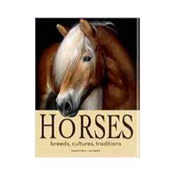 HORSES - BREEDS, CULTURES, TRADITIONS
