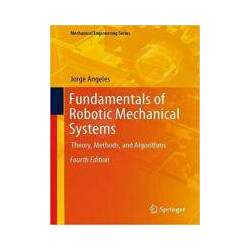 FUNDAMENTALS OF ROBOTIC MECHANICAL SYSTEMS