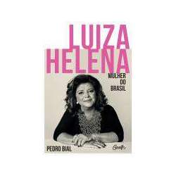 Luiza Helena - Mulher Do Brasil Gente