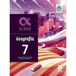 Geração Alpha - Geografia - 7º Ano - 3ª Edição 2019 - BNCC
