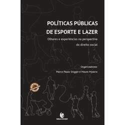 Políticas Públicas de Esporte e Lazer - Olhares e experiências na perspectiva do direito social