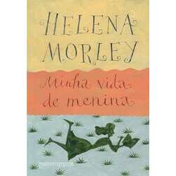 Minha Vida de Menina - Helena Morley