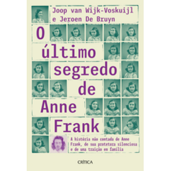 O Último Segredo de Anne Frank: a História Não Contada de Anne Frank, de Sua Protetora Silenciosa e