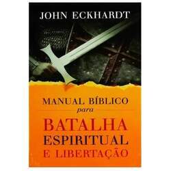 Manual Bíblico Para Batalha Espiritual e Libertação