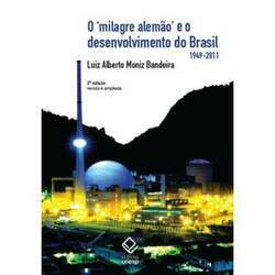 O milagre alemão e o desenvolvimento do Brasil - 1949-2011