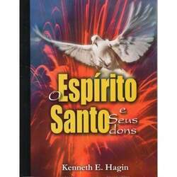 O Espírito Santo e Seus Dons Kenneth E Hagin