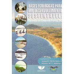 Bases ecológicas para um desenvolvimento sustentável: estudos de caso em penha, SC