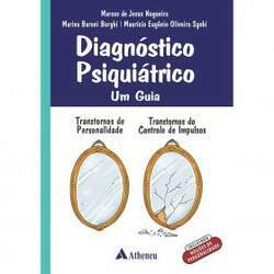 Livro Diagnóstico Psiquiátrico Um Guia Transtorno de Personalidade, Transtorno do Controle de Impulsos, 1ª Ed 2020