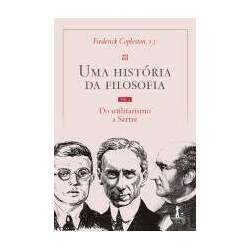 Uma história da filosofia - Vol IV - do utilitarismo a Sartre