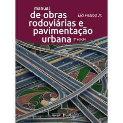 Manual de obras rodoviárias e pavimentação urbana - 2ª ed
