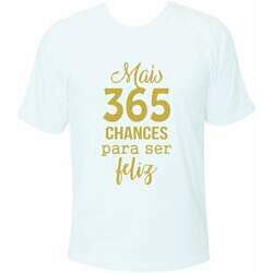 Camiseta Ano Novo Mais 365 chances para