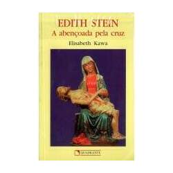 Edith Stein - A Abençoada Pela Cruz