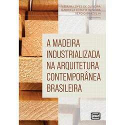 A madeira industrializada na arquitetura contemporânea brasileira