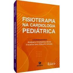Livro Fisioterapia na Cardiologia Pediátrica, 1ª Edição 2020