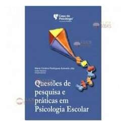 Questões de pesquisa e práticas em psicologia escolar