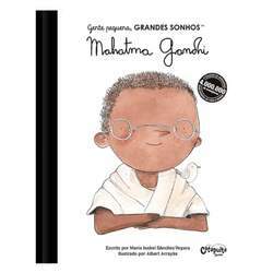Livro Gente Pequena, Grandes Sonhos - Mahatma Gandhi - Catapulta