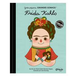 Livro Gente Pequena, Grandes Sonhos - Frida Kahlo - Catapulta