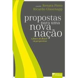 Propostas para uma nova nação: o futuro do Brasil em perspectiva