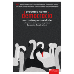 Processo como democracia na contemporaneidade: colóquio em homenagem ao professor Rosemiro Pereira Leal