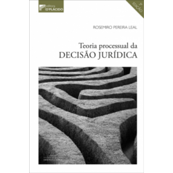 Teoria Processual da Decisão Jurídica - 3ª Edição