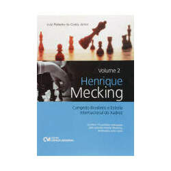 Henrique Mecking: Campeão Brasileiro e Estrela Internacional do Xadrez - Volume 2