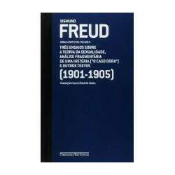 Freud (1901-1905) - três ensaios sobre a teoria da sexualidade e outros textos